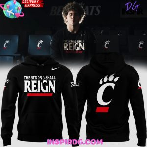 Cincinnati Bearcats The Strong Shall Reign Hoodie